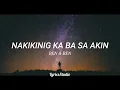 Nakikinig ka ba sa akin by Ben & Ben (Lyrics Video)