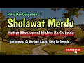 Lagu SHOLAWAT MERDU YANG KALIAN CARI..? BIKIN HATI TENANG DAN ADEM UNTUK PENARIK REZEKI