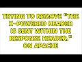 Trying to remove The X-powered header is sent within the response header on Apache