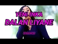 KARAOKE ID // YENI INKA - DALAN LIYANE . KARAOKE Tanpa Vokal
