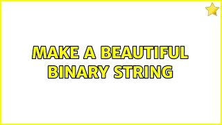 Make a beautiful binary string 2 Solutions