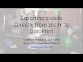 Exporting G Code directly from Silc3r to OctoPrint