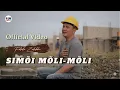 Download Lagu SIMOI MOLI-MOLI_Lagu nias Terbaru_Folala Zalukhu_Original Video