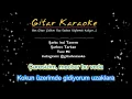 Lagu İnci Tanem - Gitar Karaoke (#5 Ayrı Ton)