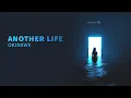 Download Lagu OKINXWX - ANOTHER LIFE