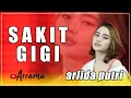 Download Lagu SAKIT GIGI (Obbie Messakh) ARLIDA PUTRI - OM ARRAMA - AR MUSIK