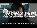 Download Lagu DJ TABOLA BALE X CALON MANTU IDAMAN STYLE TANTE V2 SLOW VIRAL TIKTOK TERBARU 2025 !