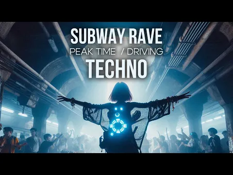 Download MP3 Subway Rave | Peak Time Techno mix