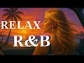 Download Lagu 🎧 RELAX R\u0026B【smooth R\u0026B, emotional grooves, late-night confessions, love \u0026 longing】