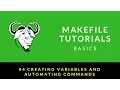Makefile Tutorials Basics 004 Creating variables and Automating Commands