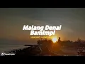 Download Lagu Malang Denai Bamimpi-Silva Hayati [Slowed+Reverb]