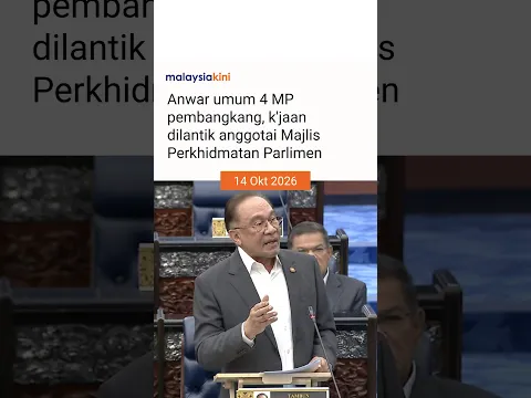 Anwar umum 4 MP pembangkang, k'jaan dilantik anggotai Majlis Perkhidmatan Parlimen