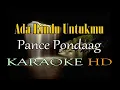 Download Lagu ADA RINDU UNTUKMU KARAOKE PANCE PONDAAG (A=DO)