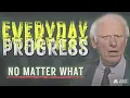 How to Make Progress Every Day—No Matter What | Jim Rohn Motivation