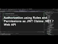Permissions Authorization using custom JWT claims NET 7 Web API - Tutorial 18