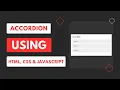 Accordion Using HTML CSS JavaScript