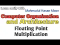 Computer Organization and Architecture Floating Point Multiplication