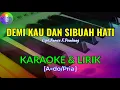 Download Lagu DEMI KAU DAN SIBUAH HATI|Cipt.Pance F.Pondaag|KARAOKE \u0026 LIRIK(A=do/Pria)