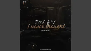 i never thought radio edit 