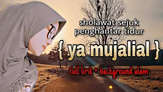Download sholawat YA MUJALIAL /cover halimah FULL LIRIK MP3