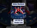 Should you play online blackjack