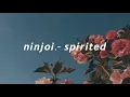 Download Lagu ninjoi.- spirited