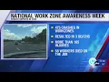 National Work Zone Awareness Week begins this Monday