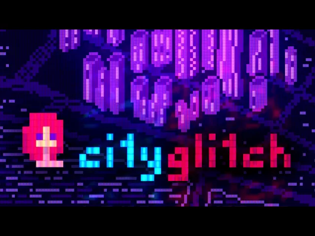 cityglitch steam launch trailer