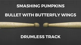 smashing pumpkins bullet with butterfly wings drumless 