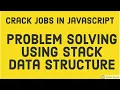 Problem Solving Using Stack Data Structure