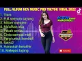 Download Lagu DJ TIARA TIKTOK VIRAL FULL BASS TERBARU 2022 JEDAG JEDUG | FULL ALBUM