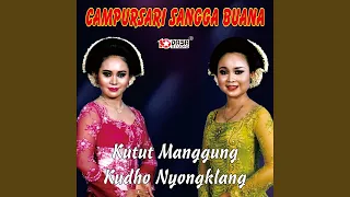 Download Kutut Manggung Kudho Nyongklang MP3