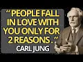 Download Lagu PEOPLE FALL in LOVE with YOU ONLY for 2 REASONS | Carl Jung