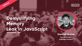 Memory Leak in JavaScript A Guide to Understanding It Recro