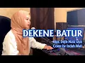 Download Lagu New 2022-Dekene Batur-Yulian ZN-Cover ||By Indah Wati
