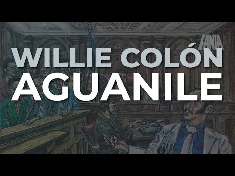 Download MP3 Willie Colón - Aguanile (Audio Oficial)