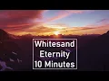 Download Lagu Whitesand - Eternity (10 Minutes)