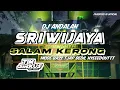Download Lagu DJ SALAM KERONG BASS NROTOK | JINGGLE ANDALAN TIM SIRKUS X SRIWIJAYA JEMBER | VIRAL TIK TOK