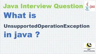 What is UnsupportedOperationException in java Java Collection Interview Question