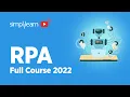 Robotic Process Automation Full Course 2026 RPA Tutorial For Beginners Learn RPA Simplilearn