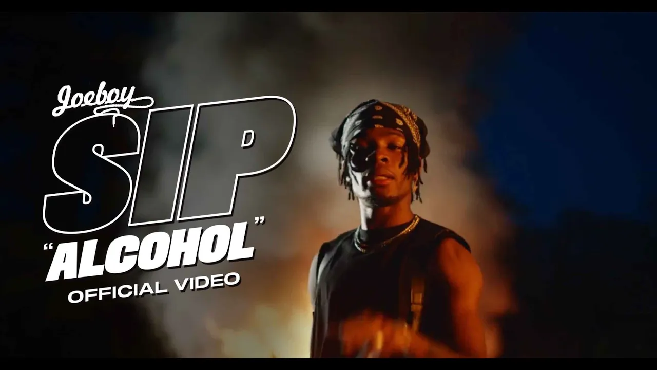 Joeboy - Sip (Alcohol) [Official Music Video]