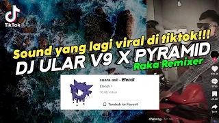 Download Sound Yang Lagi Virall Di Tiktok!!! Dj Ular V9 X Pyramid Sound JJ (Raka Remixer) MP3
