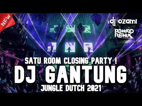 Download MP3 SATU ROOM CLOSING PARTY ! DJ GANTUNG X CINTA DALAM HATI NEW JUNGLE DUTCH 2021 FULL BASS