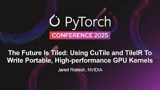 The Future Is Tiled Using CuTile TileIR To Write Portable High-performance GPU - Jared Roesch