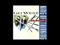 Lagu Go West - King of Wishful Thinking (1990 LP Version) HQ