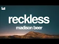 Lagu Madison Beer - Reckless (Lyrics)