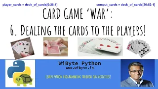 6 Card Game WAR Using list slicing to dealing the cards to the two players