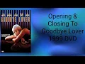 Download Lagu Opening \u0026 Closing To Goodbye Lover 1999 DVD