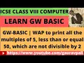 GW-BASIC WAP to print all the multiples of 5 less than or equal 50 which are not divisible by 2