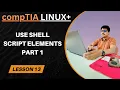 Topic - Shell Script Elements Part 1 Variables Echo Read compTIA Linux